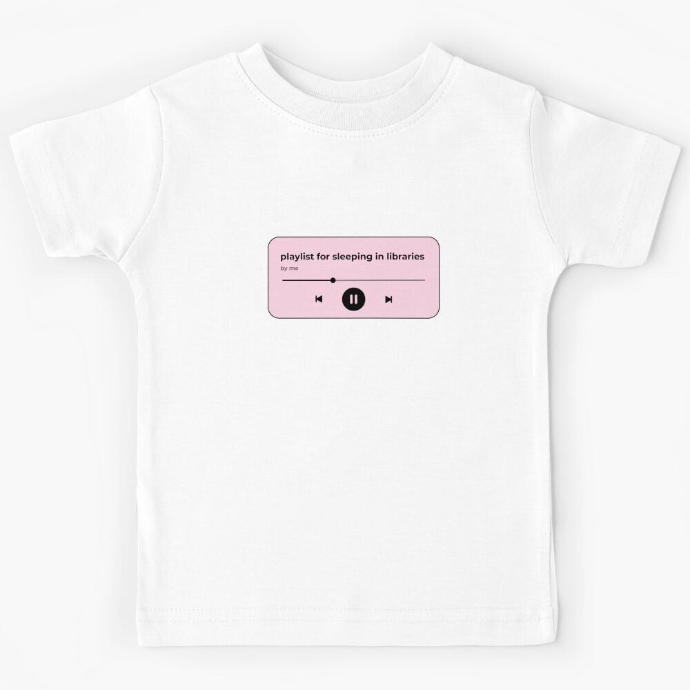 playlist for sleeping in libraries (music player) (pastel pink version) Kids T-Shirt 150