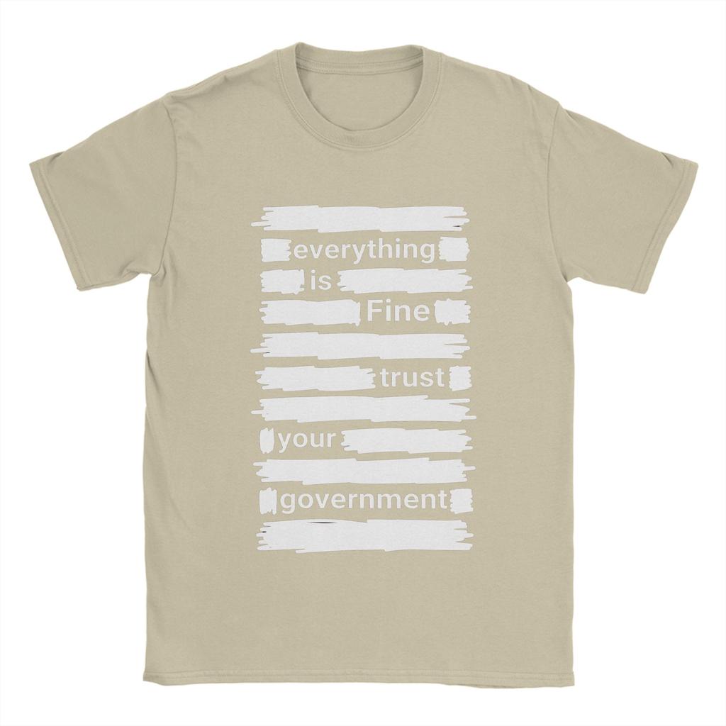 Everything Is Fine Trust Your GovernUnisext TShirt Summer  Harajuku T Shirts Unisex Pure Cotton Comfortable Oversized Top Tees Tops