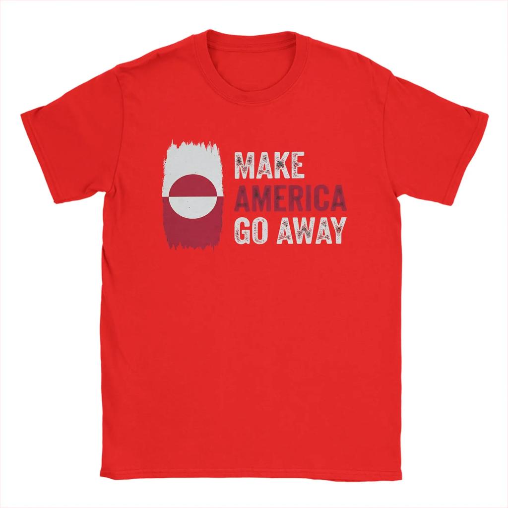 Awesome Greenland Make America Go Away Tshirts For Unisex Round Neck Cotton T Shirts Short Sleeve Tees Printed Clothing