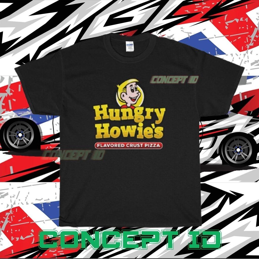 NEW SHIRT HUNGRY HOWIE S PIZZA CHAIN LOGO UNISEX T-Shirt FUNNY USA SIZE S-5XL 4XL