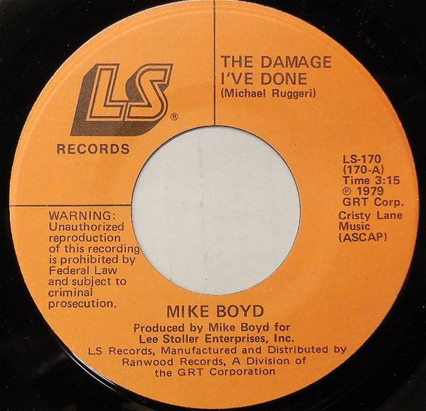 

7inch Record MIKE BOYD - The Damage I ve Done LS170 LS Records 1979 US Folk Used