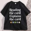 Reading The Card TShirt Funny Gamer T Shirt Men Women Loose Printed Graphic Tees Soft Short Sleeve Man Tshirt Streetwear