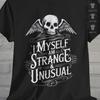 Goth Shirt I Myself Am Strange and Unusual Skull Tee | Gothic Shirt | Goth Apparel | Halloween Skull Shirt | Wednesday Addams T-Shirt Gift