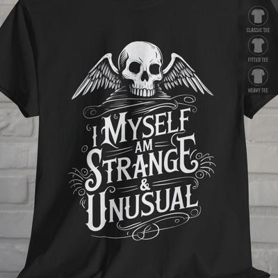 Goth Shirt I Myself Am Strange and Unusual Skull Tee | Gothic Shirt | Goth Apparel | Halloween Skull Shirt | Wednesday Addams T-Shirt Gift