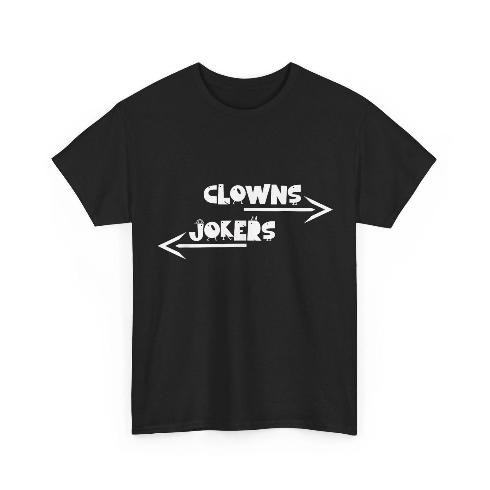 Arrow Direction T-shirt, Clowns to The Left Jokers to The Right Funny Shirt 2XL