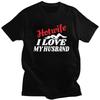 Custom Hotwife I Love My Husband T Shirt for Men 100 Cotton Tshirt Leisure Tees Short Sleeves Tshirts Slim Fit Clothing Gift