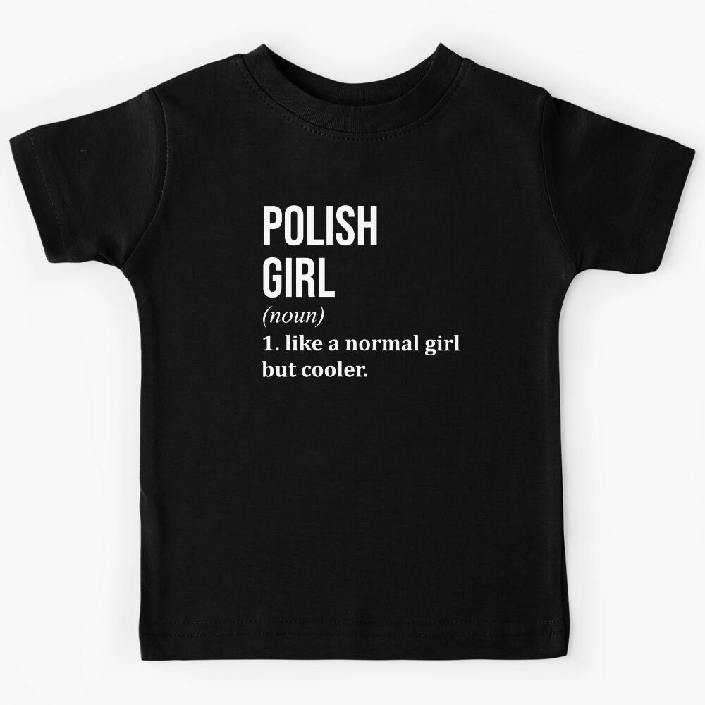 Polish Girl Definition Poland for Women Kids T-Shirt 120