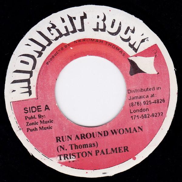 

7inch Record TRISTAN PALMER - Run Around Woman NONE Midnight Rock Jamaica Reggae, Ska & Dub Used