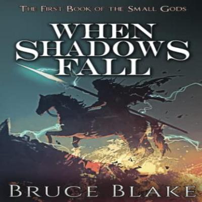 When Shadows Fall by Bruce Blake Paperback Book 9781927687109