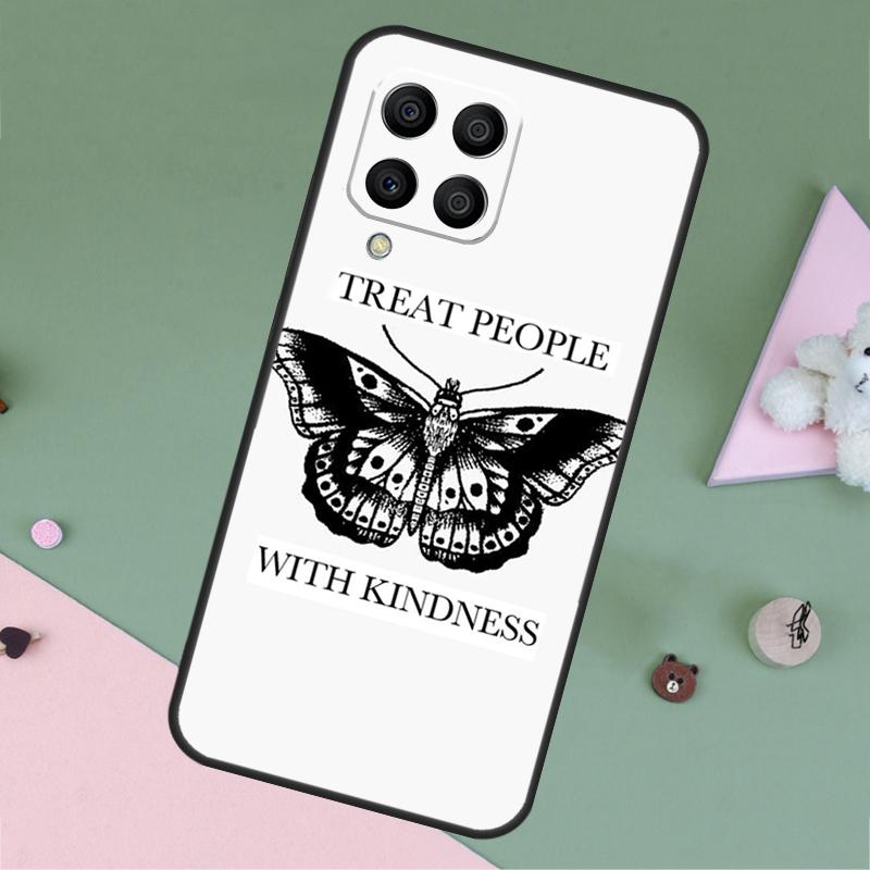 Treat People With Kindness For Samsung Galaxy M35 M55 M15 M12 M13 M14 M34 M54 M33 M53 M21 M31 M11 M32 M52 M06 M16 Case