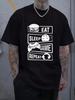 Humorous Eat Sleep Game Repeat Meme Unisexs T Shirt Cotton Tee Unisex Oversized Loose Spring Summer Streetwear Top Novelty Clothing