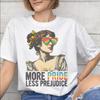 Unisexs Unisexs More Pride Less Prejudice T Shirt 100 Cotton Graphic Printed TShirt Top Clothing
