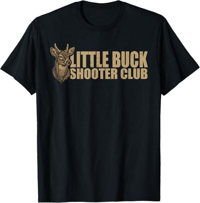 Little Buck Shooter Club Deer Hunting Bowhunter Design T-Shirt S-4XL S разноцветный