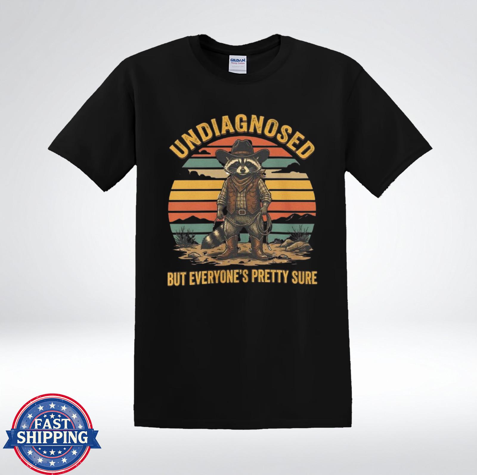 Undiagnosed But Everyone’s Pretty Sure Raccoon Cowboy Funny T-Shirt XXXL