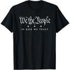 WE THE PEOPLE IN GOD WE TRUST USA AMERICAN PATRIOT PRIDE T-Shirt