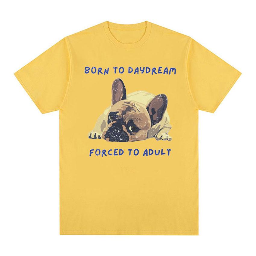 

Футболка Born To DayDream, Forced To Adult Dog Funny Meme, мужские модные футболки высокого качества в стиле ретро, ​​футболка большого размера из 100% хлопка