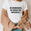 On Wednesdays We Smash The Patriarchy Shirt Feminism Shirt Women's March Tshirt Liberal Shirt Feminist Shirt Girl Power Shirt
