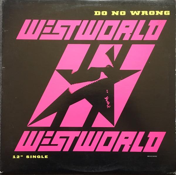 12inch Record WESTWORLD  Do No Wrong MCA1254193 MCA Records 1991 US Rock Used