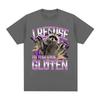 I Refuse To Tolerate Gluten T Shirts Funny Raccoon Meme Graphic Oversized T Shirt Men Women Cotton Casual Short Sleeve T-shirts