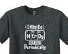 Funny Science Nerd Shirt, Periodic Table, Nerdy Student Gift