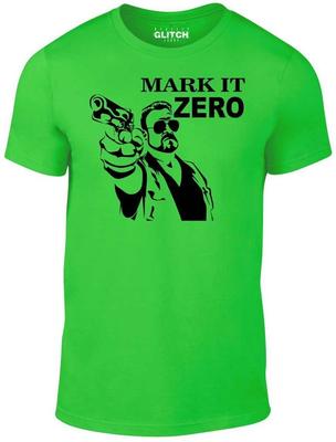 Mark It Zero T-Shirt - Funny T Shirt Retro Big Movie Fashion Lebowski Weed Joke