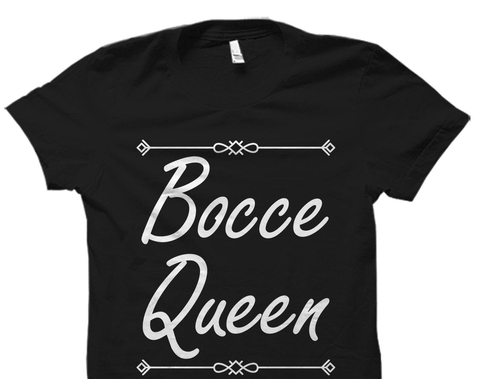 Bocce Queen Shirt. Bocce Queen Gift. Bocce Player Shirt. Bocce Coach Gift. Bocce Fan Shirt. Bocce Addict Gift. Bocce Queen Outfit #OS3436 L