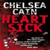 Heartsick by Chelsea Cain Paperback Book 9781447278573