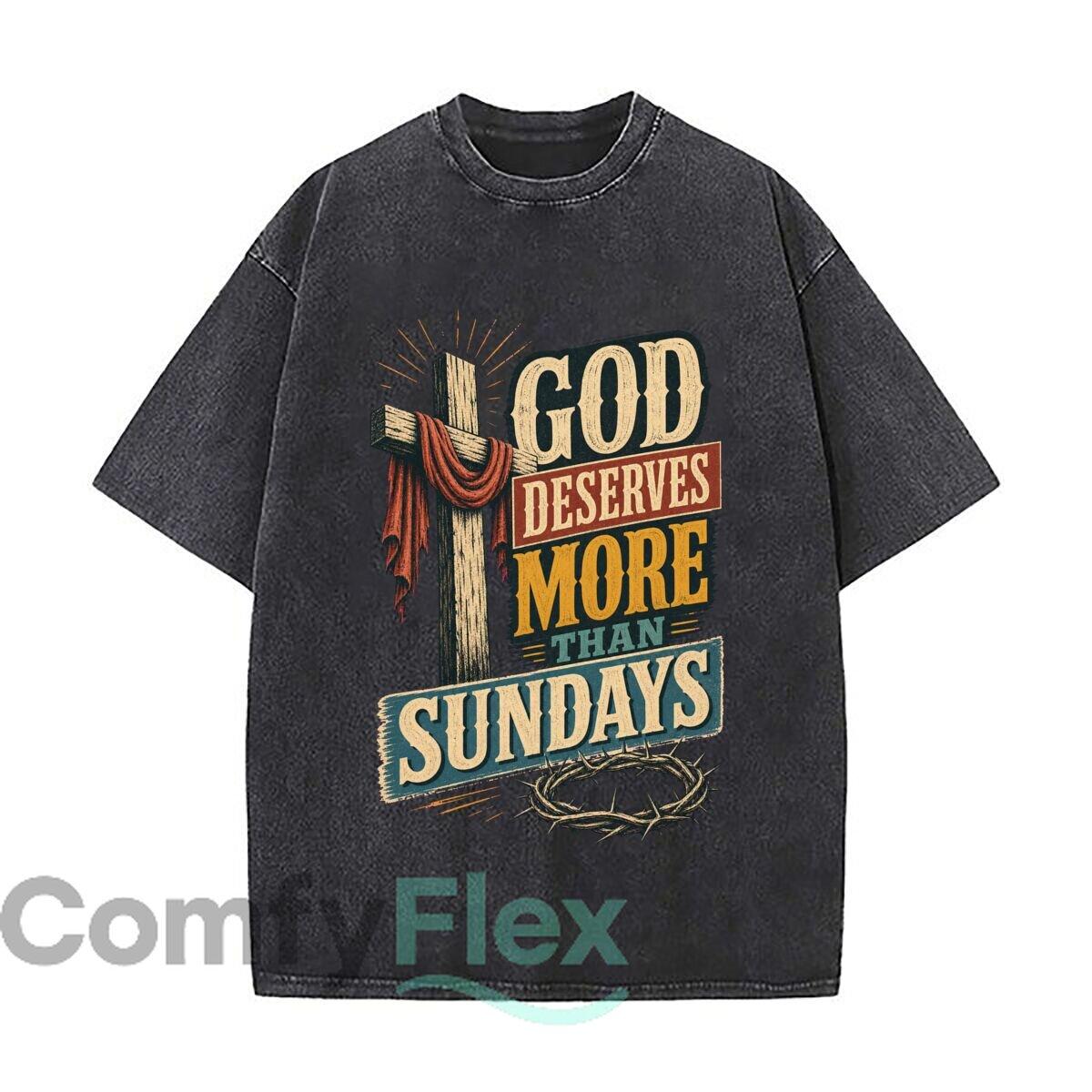 God Deserves More Than Sundays Vintage Distressed Washed Cotton Short Sleeve Streetwear Outfit S