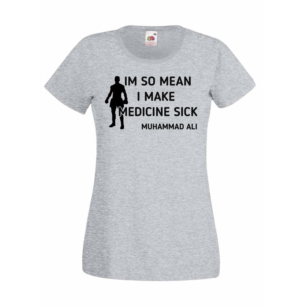 Unisexs Boxing Legend Ali So Mean I Make Medicine Sick Lady Fit Grey TShirt 2XL