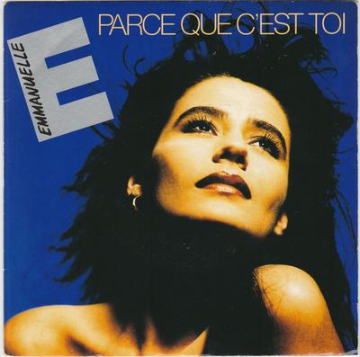 7inch Record EMMANUELLE - Parce Que C'est Toi 8897667 Stiger Records 1989 France Pop Used