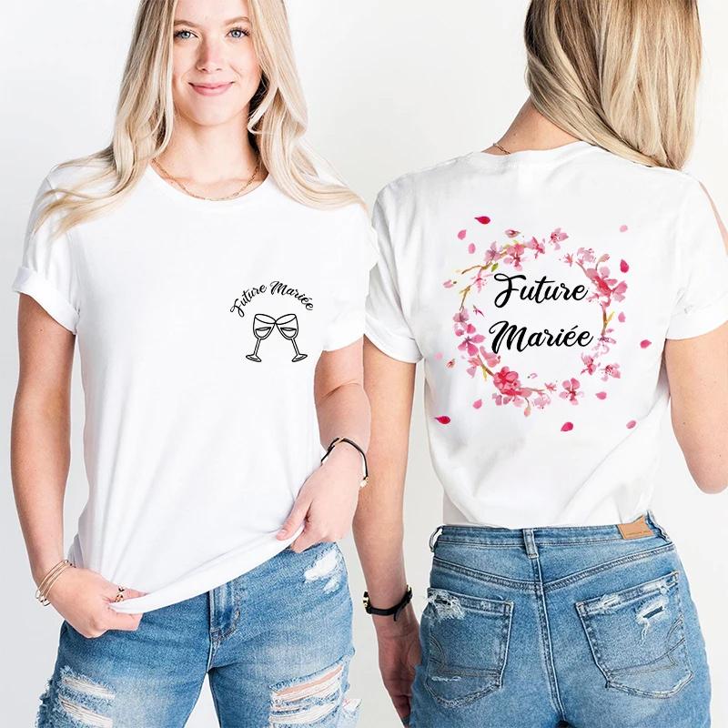 French Girls Bachelorette Party Floral Tops Unisex Single Farewell Shirt Future Bride Short Sleeve Tees Team Bride Tshirt