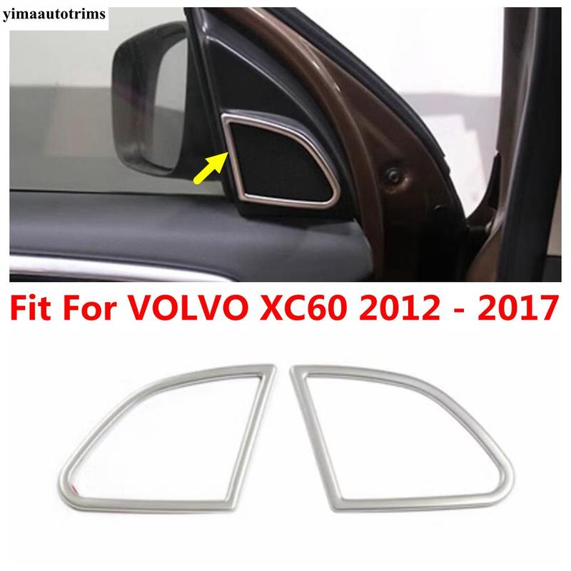 Car Pillar A Audio Speaker Frame Decoration Cover Trim For VOLVO XC60 2012 - 2017 Silver Stainless Steel Accessories Interior