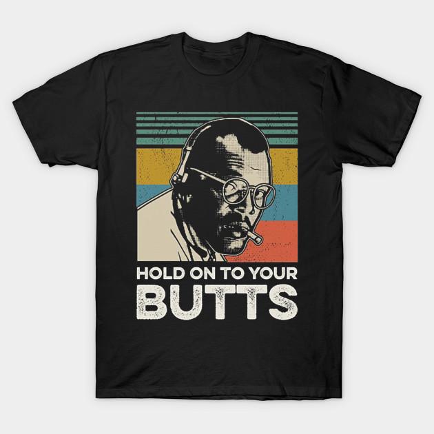 Hold On To Your Butts T-Shirt S разноцветный