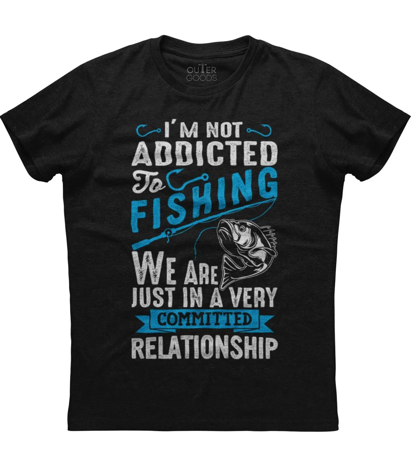 

Im Not Addicted To Fishing Funny Anglers Gift TShirt 100 Cotton ONeck Short Sleeve Summer Casual Mens Tshirt Streetwear 4XL