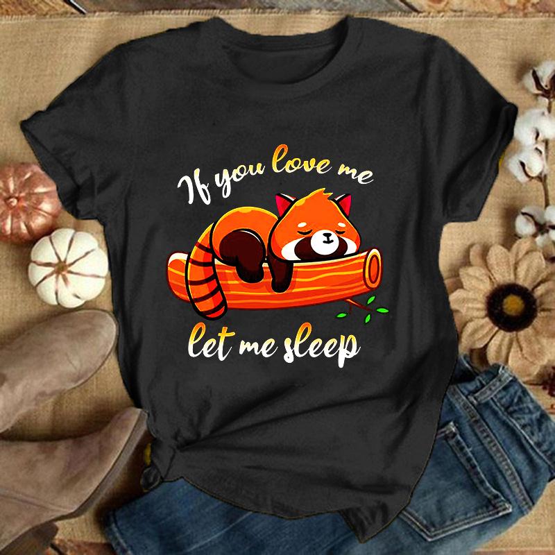 2026Premium TshirtFashion Funny Panda If You Live Me Let Me Sleep Printed TShirts Women Summer Casual Short Sleeve TShirts 2XL