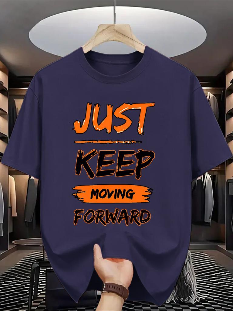 Summer Unisexs fashion 100 cotton short sleevesprinted Tshirt with just keep moving forward letter pattern