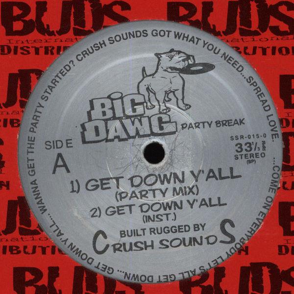 

12inch Record CRUSH SOUNDS - Get Down Y All / Fire It Up SSR0150 Big Dawg 1998 US Rap & Hip-Hop/R&B Used