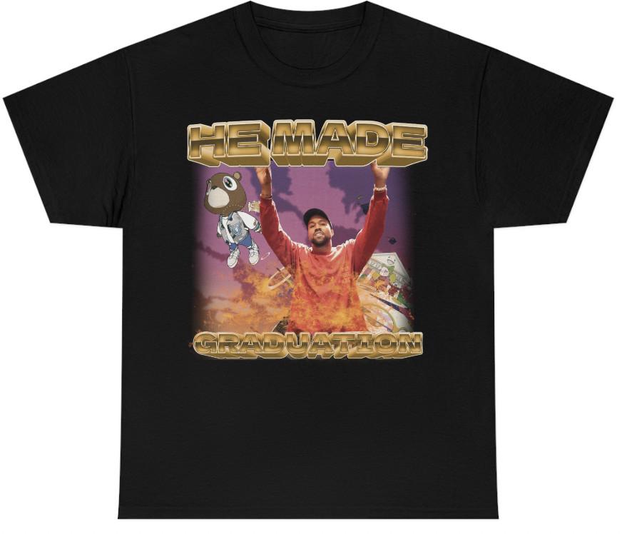 Mens He Made Graduation T Shirt Funny Controversial Kanye Ye West Album Tee XXXL
