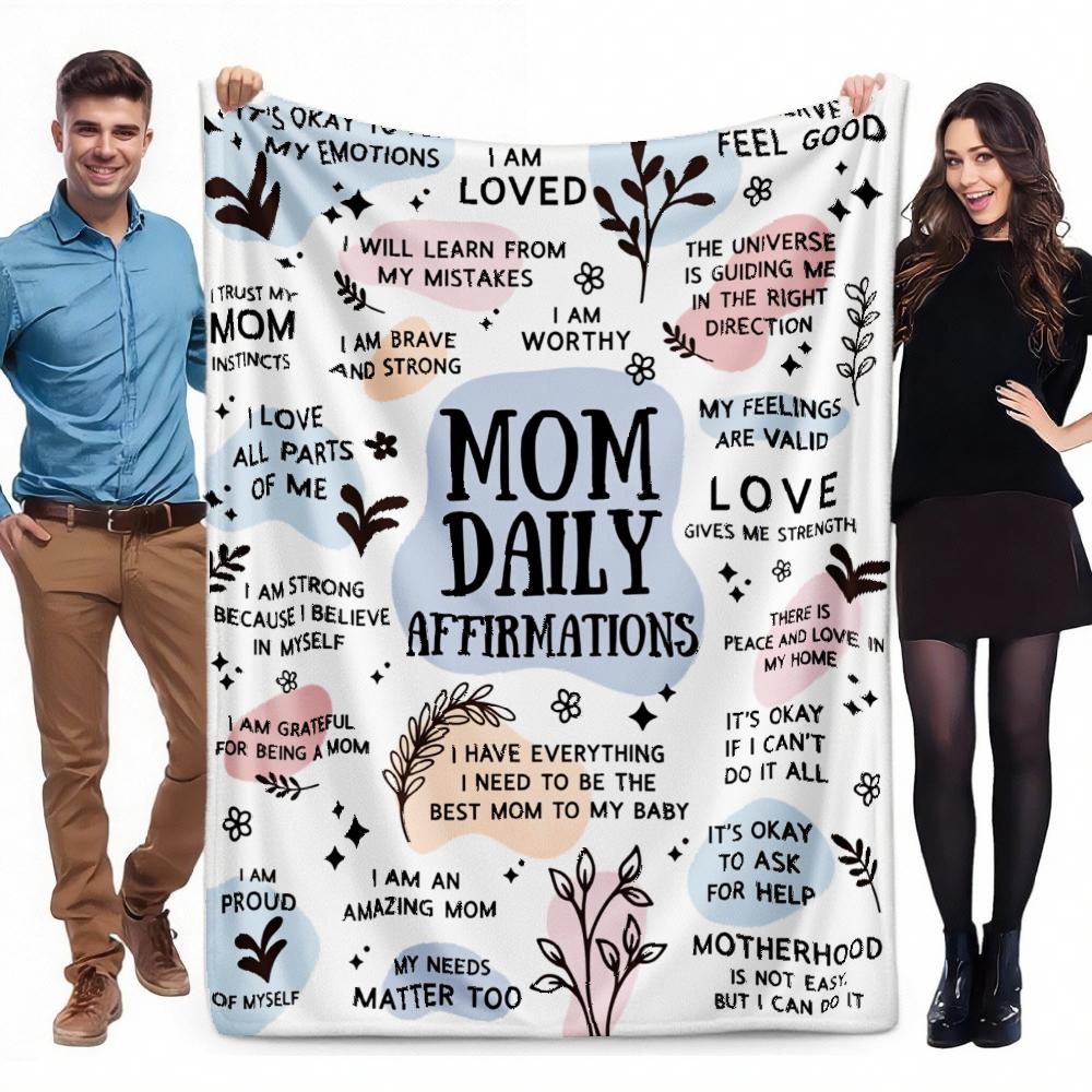 Mothers Day Gift Blanket for Mom Mom Daily Affirmations Throw Blanket Inspirational Self Love Gift for Mother from Daughter Son 75x100cm (30x40inch)