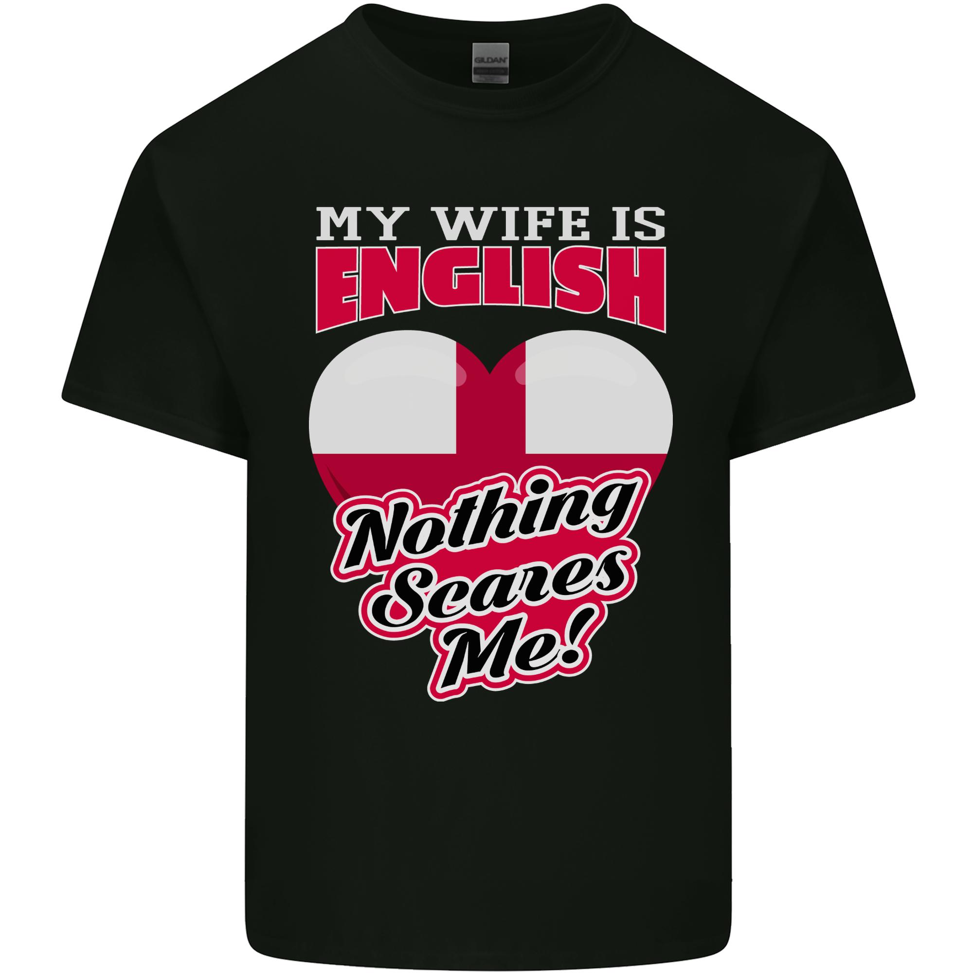 Nothing Scares Me My Wife is English England Unisexs Light Cotton TShirt S