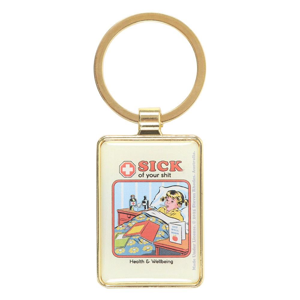 Steven Rhodes Sick Of Your Shit Keyring