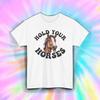 Hold Your Horses Funny Horse Shirt | Western Cowboy Humor Country Graphic Tee