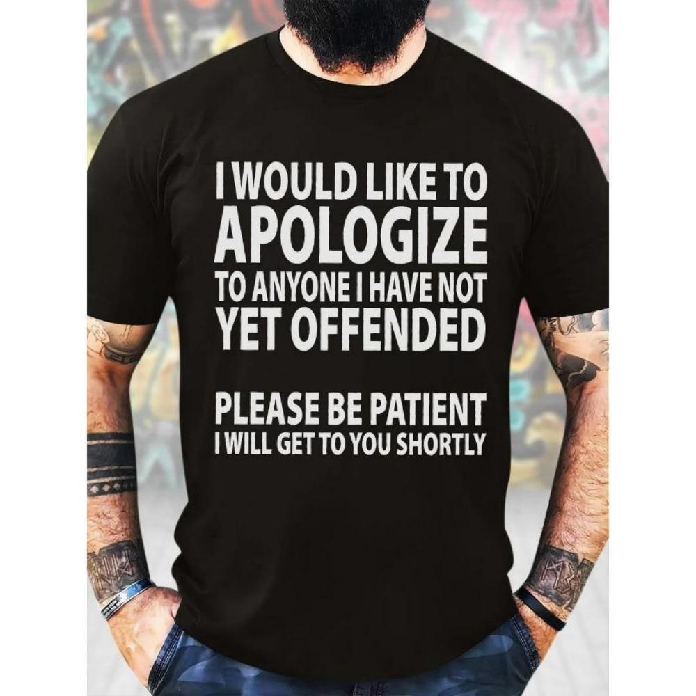 

European Sizes I WOULD LIKE TO APOLOGIZE Print, Men s Fit T-shirt, Leisurely Comfy Tees For Summer, Men s Clothing Tops For Daily Activities XXXXXL чорний