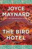 The Bird Hotel by Joyce Maynard Paperback Book 9781648210761