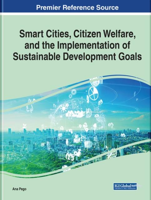 The Smart Cities, Citizen Welfare, and the Implementation of Sustainable Development Goals Book