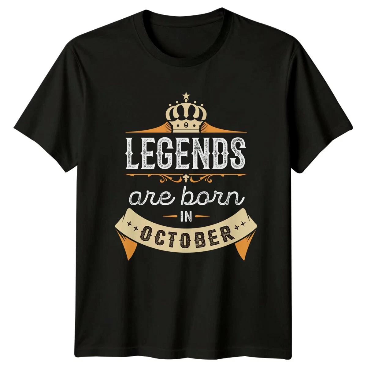 Legends are born in October T-Shirt October Birth Birthday Gift For Him XL