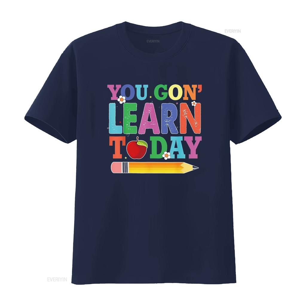 You Gon Learn Today Teacher Squad Funny Back To Sc Cute and Casual Womens T Shirt with Unique Design vintage Washed Stretched