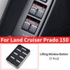 Pro Toyota Land Cruiser Prado 150 LC150 FJ150 2010- Dekorační doplňky pro úpravu tlačítka stahování oken