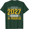 Retirement 2027 Countdown In Progress Funny Retiring Retire T-Shirt