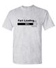 Fart Loading... Please Wait - Unisex Cotton T-Shirt Tee Shirt
